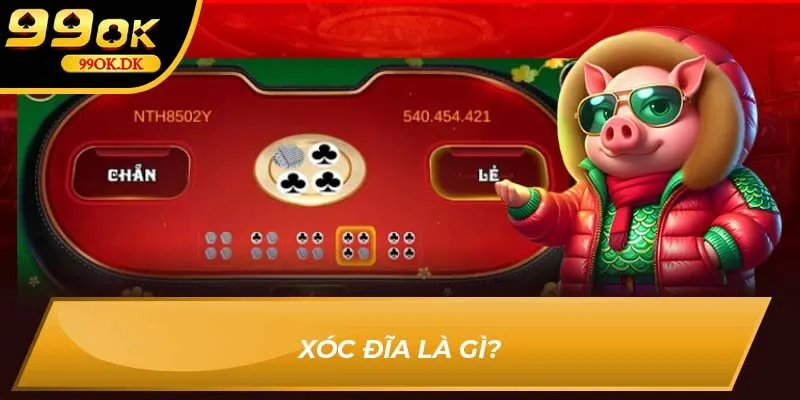 Xóc đĩa là gì?