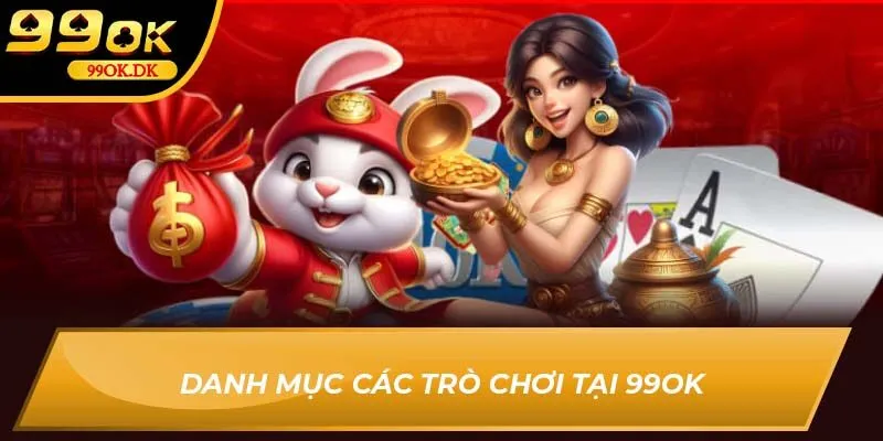 Danh mục các trò chơi tại 99OK
